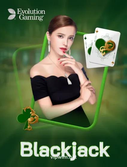 Evolution Blackjack - Trò chơi bài trực tuyến tại VIPWIN